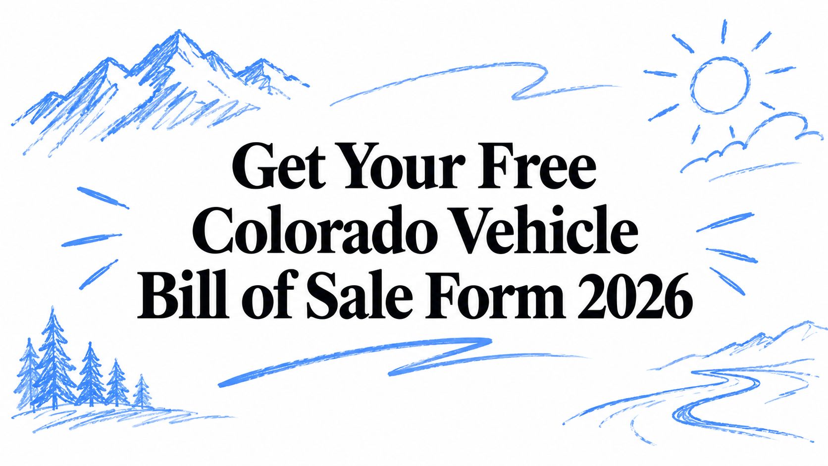 Free Colorado Vehicle Bill of Sale Form 2026