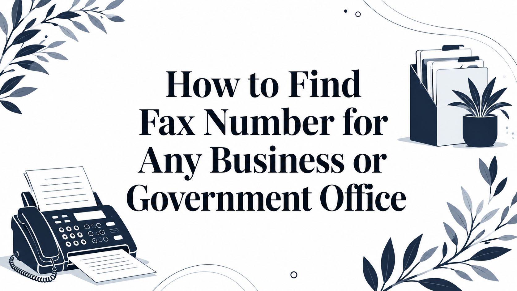 How to Find Fax Number for Any Business or Government Office