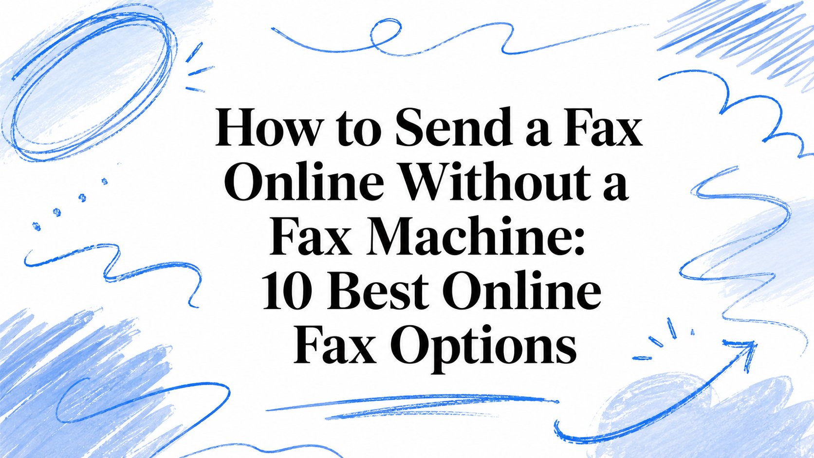 How to Send a Fax Online: 10 Best Options