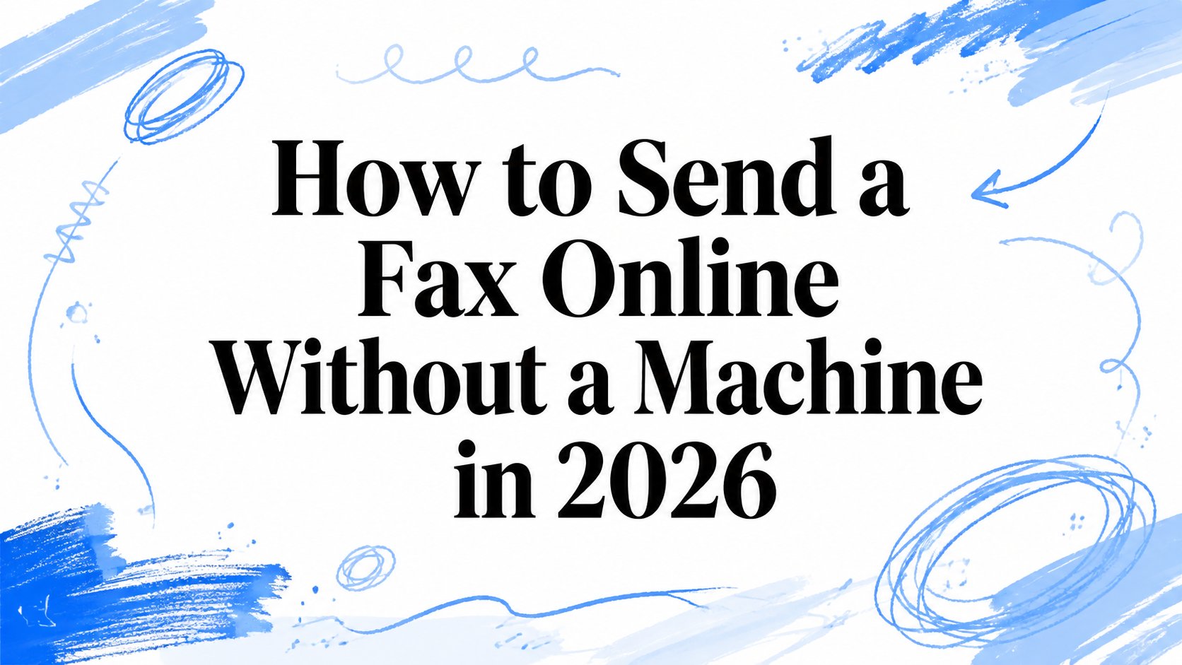 How to Send a Fax Online Without a Machine